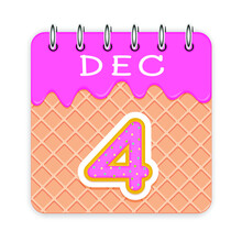 4 Day Of A Month. December. Waffle Cone Calendar With Melted Ice Cream. 3d Daily Icon. Date. Week Sunday, Monday, Tuesday, Wednesday, Thursday, Friday, Saturday. White Background Vector Illustration
