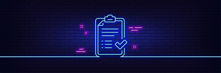 Wall Mural - Neon light glow effect. Approved checklist line icon. Accepted or confirmed sign. Report symbol. 3d line neon glow icon. Brick wall banner. Approved checklist outline. Vector