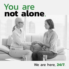 Poster - Composite of caucasian depressed women holding hands and you are not alone we are here, 24-7 text