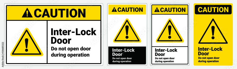 Safety signs caution Interlock doors do not open door during operation ...