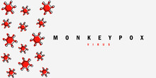 Banner With Illustration Of The Red Virus. The Concept Of The Spread Of Monkeypox Disease. Clipart Illustration Monkey Pox.