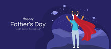 Happy Father's Day - The Son With Red Shawl Riding On His Father S Neck Looking At The Stars At The Night Vector Design