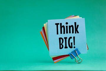 Poster - Text sign showing Think big.