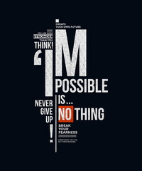 Wall Mural - Nothing impossible, modern and stylish motivational quotes typography slogan. Abstract design vector illustration for print tee shirt, typography, poster and other uses.