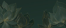 Luxury Dark Green Art Background With Lotom Flowers In Golden Line Style. Elegant Botanical Banner For Wallpaper Design, Wall, Home Decor, Packaging