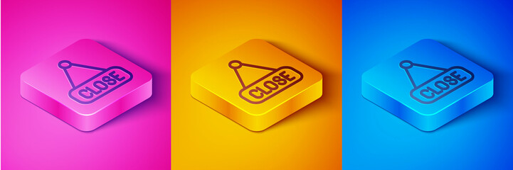 Poster - Isometric line Hanging sign with text Closed icon isolated on pink and orange, blue background. Business theme for cafe or restaurant. Square button. Vector