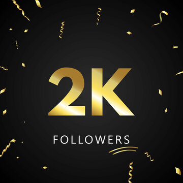 2K or 2 thousand followers with gold confetti isolated on black background. Greeting card template for social networks friends, and followers. Thank you, followers, achievement.