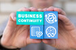 Business continuity planning - the process of creating systems of prevention and recovery to deal with potential threats to a company. Business continuity concept.