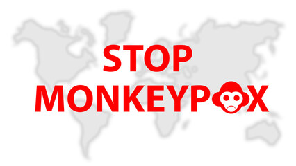 Wall Mural - Stop monkeypox. Global smallpox pandemic. Monkey pox symbol in front of silhouettes of continents. Monkeypox international pandemic. Smallpox virus. Infectious flu. Fever outbreak. 3d rendering.