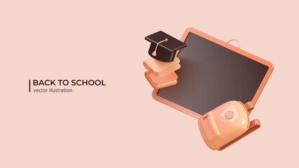 Back to school. Realistic 3d design of school supplies in cartoon minimal style. Chalk board, academic cap, books and backpack. Vector illustration