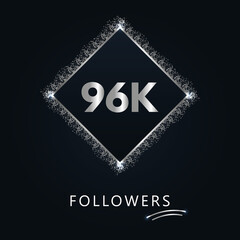 96K or 96 thousand followers with frame and silver glitter isolated on dark navy blue background. Greeting card template for social networks friends, and followers. Thank you, followers, achievement.
