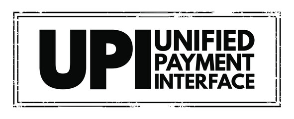 Aufkleber - UPI Unified Payment Interface - system that powers multiple bank accounts into a single mobile application, acronym text concept stamp