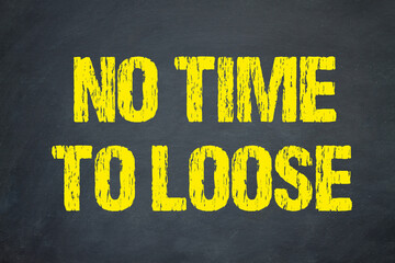 Poster - No time to loose