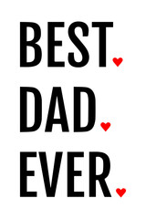 Wall Mural - Best Dad Ever. Father t-shirt design