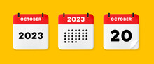 Calendar Set Icon. Calendar On A Yellow Background With Twenty October, 2023, 20 Number Text. Reminder. Date Management Concept. Vector Line Icon For Business And Advertising