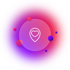 Poster - Map pointer with heart line icon. Favorite place, traveler, adventure, journey, like, love, locatin. Travel concept. Glassmorphism style. Vector line icon for Business and Advertising