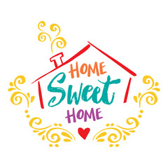 Wall Mural - Home sweet home lettering. Slogan concept.