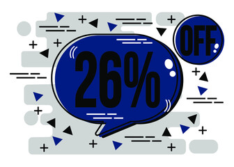 Up to 26% percent off Sale. Check 26% off chat bubble banner in blue. Discount offer.