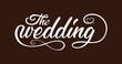 The Wedding Text calligraphic inscription with smooth lines in white color on brown background