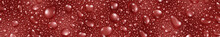 Banner Of Big And Small Realistic Water Drops In Red Colors, With Seamless Horizontal Repetition