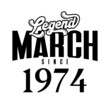 © Ann - Legend since March1974, Retro vintage birthday typography design for Tshirt