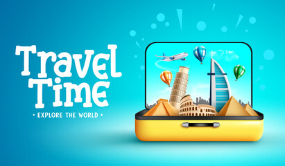 Sticker - Travel time vector design. Travel time explore the world text with 3d tourist destination landmark in luggage bag element for international travelling visit. Vector illustration.
