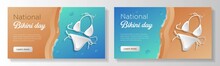 National Bikini Day Online Banner Template Set, Women's Summer Swimming Wear Advertisement, Horizontal Ad, Beach Swimsuit Outfit Webpage, Swimwear Creative Brochure, Isolated On Background