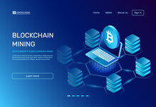 Blockchain Mining. Cryptography Coins Currency Miner On Laptop Connected To Blockchain Bitcoin Network. E Commerce Vector Illustration