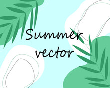 Summer Vector_1. Vector Background, Summer Theme, Bright Colors. Minimalistic Design For Brochure, Flyer, Wallpaper, Banner.