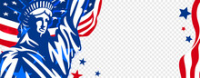 American Transparent Banner Background With Waving Flag, And Statue Of Liberty. Vector Design. 