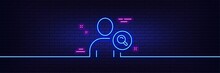 Neon Light Glow Effect. Search User Line Icon. Profile Avatar With Magnifying Glass Sign. Person Silhouette Symbol. 3d Line Neon Glow Icon. Brick Wall Banner. Find User Outline. Vector