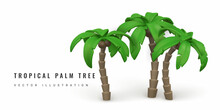 3D Cute Cartoon Tropical Palm Tree. Realistic Jungle Tree On White Background. Summertime Object. Vector Illustration