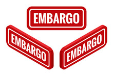 Isometric Red Rubber Print Of Embargo Text With Dirty Texture. Embargo Stamp