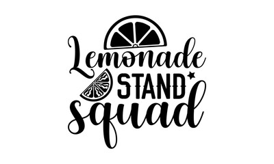 Sticker - Lemonade stand squad - Lemonade t shirt design, Hand drawn lettering phrase, Calligraphy graphic design, SVG Files for Cutting Cricut and Silhouette