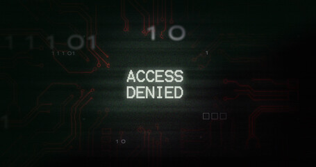 Poster - image of interference over access denied text, data processing and computer circuit board