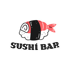 Wall Mural - Sushi roll with shrimp with the inscription sushi bar. The concept logo of a sushi bar, Asian fast food. Vector isolated Japanese cuisine illustration.