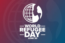 World Refugee Day. June 20. Holiday Concept. Template For Background, Banner, Card, Poster With Text Inscription. Vector EPS10 Illustration.