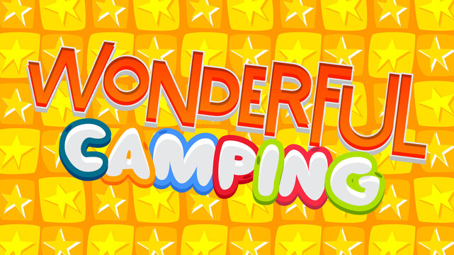 Kids Letters word Wonderful Camping. Word written with Children's font in cartoon style.
