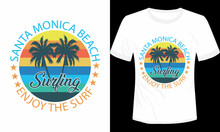 Enjoy The Surf Santa Monica Beach Surfing T-shirt Design Vector Illustration