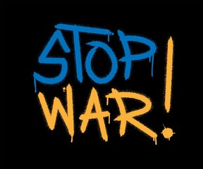 Wall Mural - Graffiti STOP WAR word with splash effects and drops in blue and yellow on black background. Urban street graffiti style. Vector Illustration for printing, backgrounds, covers,  posters, stickers