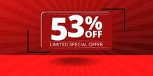 53% Off Limited Special Offer. Banner With Fifty Three Percent Discount On A Red Background With White Square And Red
