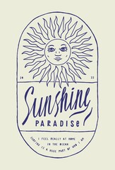 Wall Mural - Sunshine paradise. Vintage sun with noble face typography t-shirt print silkscreen vector illustration.