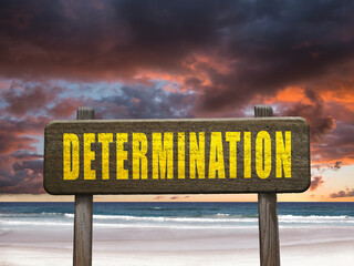 Determination word written for inspirational motivation concept.