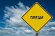 Dream sign on nature background.