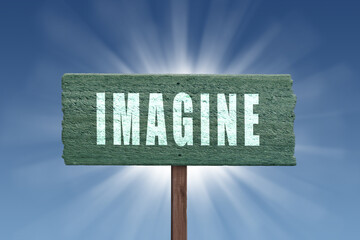 Imagine sign for creative thinking concept.