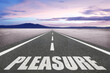 © Jay Koppelman - The word Pleasure on a road leading to the horizon with a colorful sky.