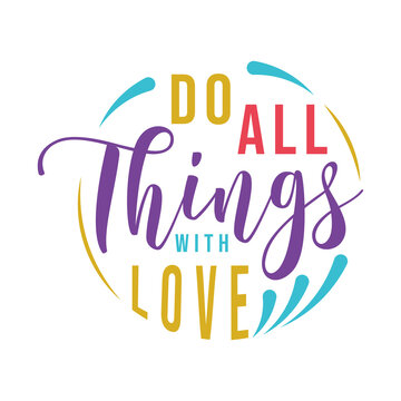 do all things with love, motivational keychain quote lettering vector