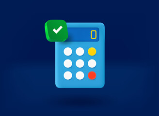 Poster - Calculator with checkmark icon. 3d vector illustration