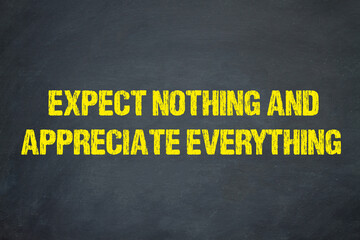 Sticker - Expect nothing and appreciate everything