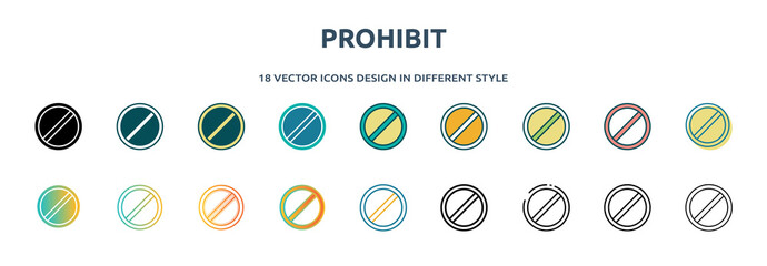 Poster - prohibit icon in 18 different styles such as thin line, thick line, two color, glyph, colorful, lineal color, detailed, stroke and gradient. set of prohibit vector for web, mobile, ui